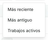 Men&uacute; Ordenar con opciones de fecha y trabajos activos